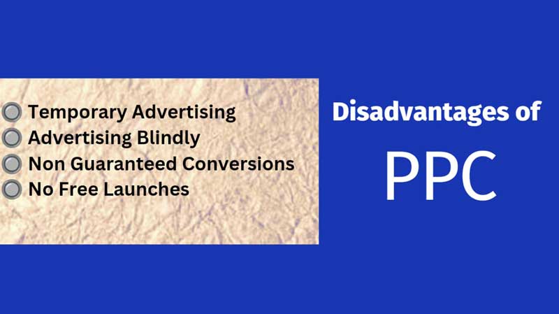 Disadvantages of PPC