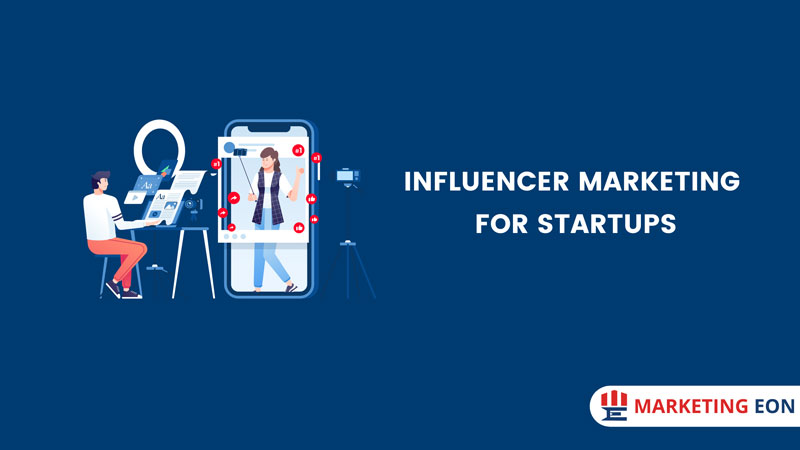 Influencer Marketing for Startups