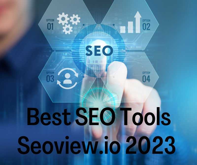 best seo tools seoview.io in 2023