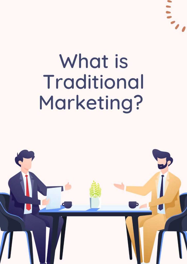 What is traditional marketing