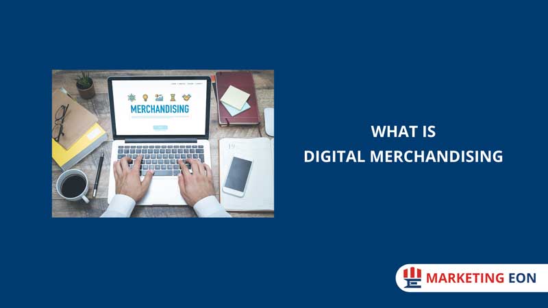 What is Digital Merchandising