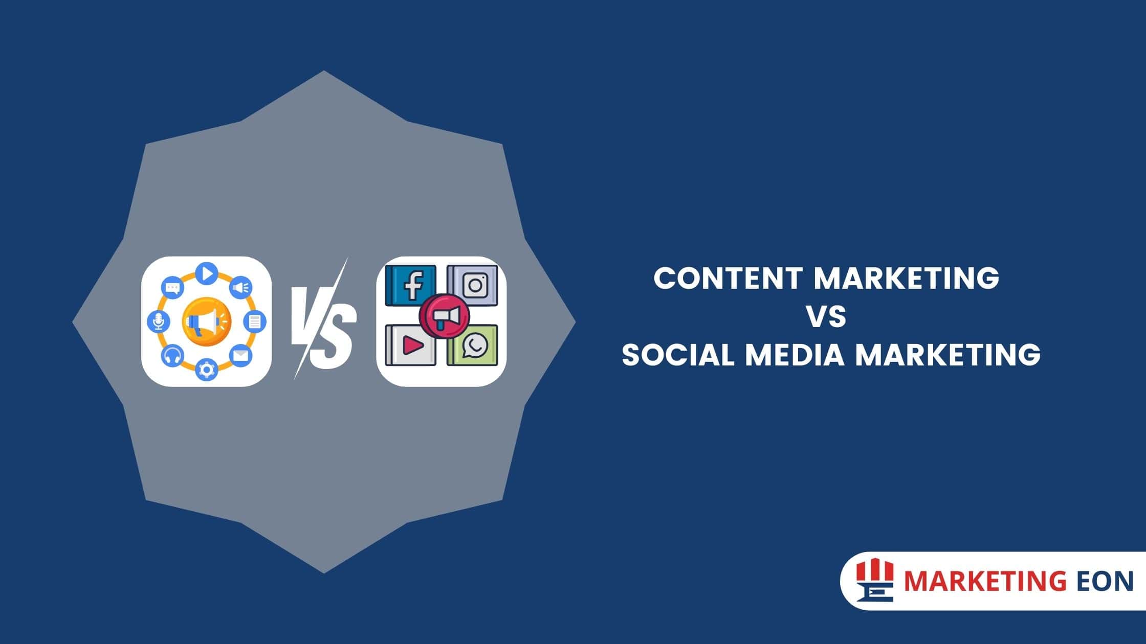 Content Marketing VS Social Media Marketing