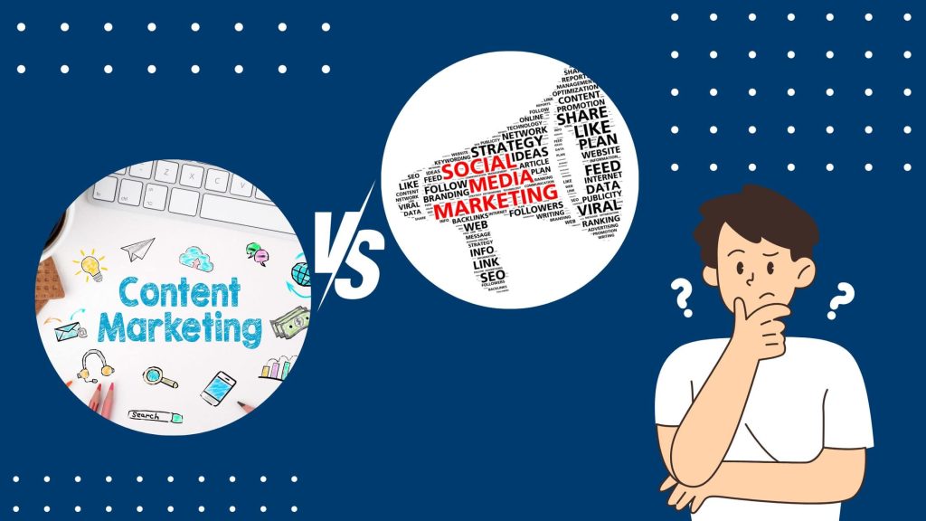 Difference Between Content Marketing vs Social Media Marketing